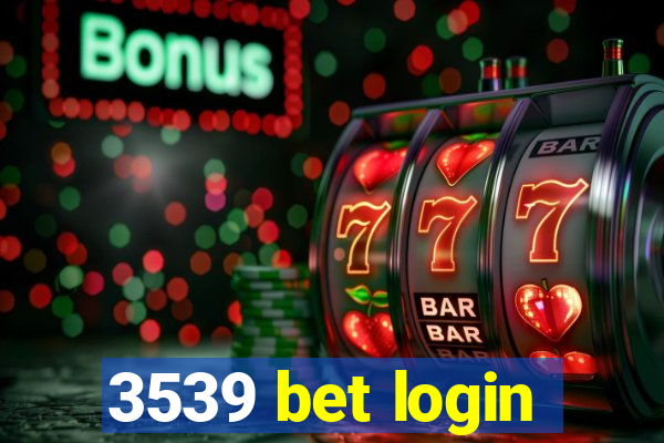 3539 bet login